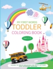 Image for My First Words Toddler Coloring Book : Learn to Write Drawing Fun with Letters and Numbers Tracing Activities Workbook for Preschool Kids Ages 1-3