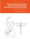 Image for Nurse Florence(R) Coloring Book : Tell Me About the Systems of the Human Body.