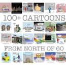 Image for 100+ Cartoons from North of 60