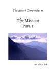 Image for Anarii Chronicles 9 - The Mission - Part 1