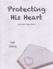 Image for Protecting His Heart - Grand Slam Trilogy, Book 2