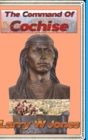 Image for The Command Of Cochise