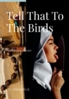 Image for Tell That To The Birds