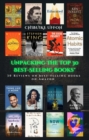 Image for Unpacking the Top 30 Best-Selling Books: 30 reviews on best selling books on Amazon