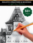 Image for Realistic Structures &amp; Buildings in Light Grey Sketches : Architecture Drawing Book for Kids and Teens