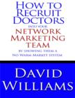 Image for How to Recruit Doctors Into Your Network Marketing Team