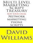 Image for Multi Level Marketing Script Treasury - Not Your Usual Network Marketing Phone Scripts