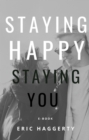Image for Staying Happy Staying You