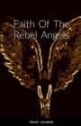 Image for Faith Of The Rebel Angels