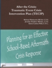 Image for After the Crisis : Traumatic Event Crisis Intervention Plan (TECIP)