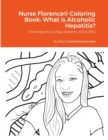 Image for Nurse Florence(R) Coloring Book : What is Alcoholic Hepatitis?