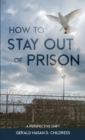 Image for How to Stay Out of Prison : Perspective Shift