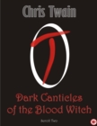 Image for Dark Canticles of the Blood Witch - Scroll Two
