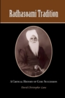 Image for Radhasoami Tradition : A Critical History of Guru Succession