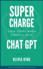 Image for Supercharge Your Social Media Strategy with Chat GPT