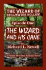 Image for THE WIZARD of STILLWATER HOLLOW Episode One THE WIZARD AND HIS CANE