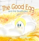 Image for The Good Egg and the Beatitudes