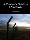 Image for A Teacher&#39;s Guide to I am David