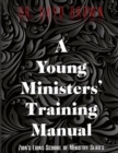 Image for A Young Ministers&#39; Training Manual