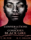 Image for Conversations of a Conscious Black Girl