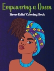 Image for Empowering a Queen : 64 Pages Stress Relief Coloring Book