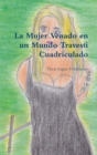 Image for La Mujer Venado En Un Mundo Travesti Cuadriculado