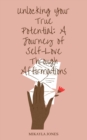Image for Unlocking Your True Potential: A Journey of Self-Love Through Affirmations