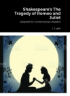Image for Shakespeare&#39;s The Tragedy of Romeo and Juliet, Adapted for Today by L. J. Lynn