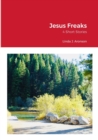 Image for Jesus Freaks : 4 Short Stories