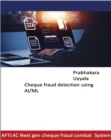 Image for Anti fraud for Cheques and use of AI: Next gen realtime  anti fraud 4 cheque processing