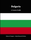 Image for Bulgaria: A Country Profile