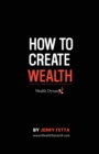 Image for How to Create Wealth