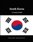 Image for South Korea: A Country Profile