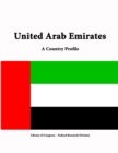 Image for United Arab Emirates: A Country Profile