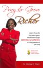 Image for Pray &amp; Grow Richer: Learn How to increase your wealth
