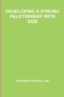 Image for Developing a Strong Relationship with God