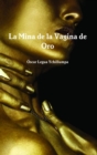 Image for La Mina De La Vagina De Oro