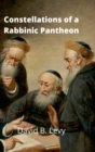 Image for Constellations of a Rabbinic Pantheon