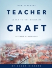 Image for Teachercraft: How Teachers Learn to Use Minecraft in Their Classrooms