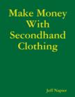 Image for Make Money With Secondhand Clothing