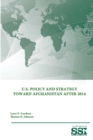 Image for U.S. Policy and Strategy Toward Afghanistan After 2014