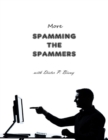 Image for More Spamming the Spammers (With Dieter P. Bieny)