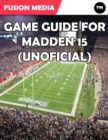 Image for Game Guide for Madden 15 (Unofficial)