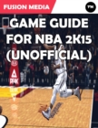 Image for Game Guide for Nba 2K15 (Unofficial)