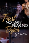 Image for Trust No Man Fear No Bytch