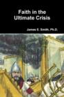 Image for Faith in the Ultimate Crisis