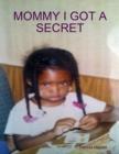 Image for Mommy I Got a Secret