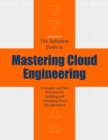 Image for Mastering Cloud Engineering: Strategies and Best Practices for Building and Managing Cloud Infrastructure