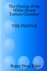 Image for The closing of the White House Torture Chamber