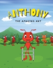 Image for Anthony the Amazing Ant : A Tool to Teach About Exceptional Children